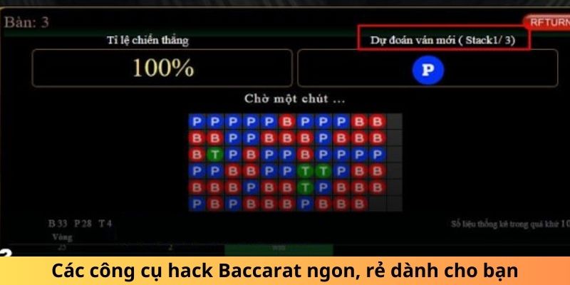 Các công cụ hack Baccarat ngon, rẻ dành cho bạn